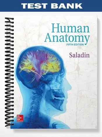 Test_Bank_for_Human_Anatomy_5th_Edition_by_Saladin Test_Bank_for_Human_Anatomy_5th_Edition_by_Saladin