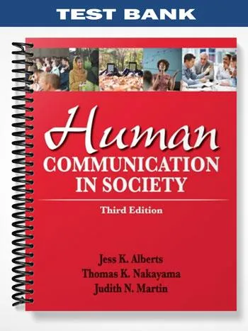 Test_Bank_for_Human_Communication_in_Society_3rd_Edition_by_Alberts Test_Bank_for_Human_Communication_in_Society_3rd_Edition_by_Alberts