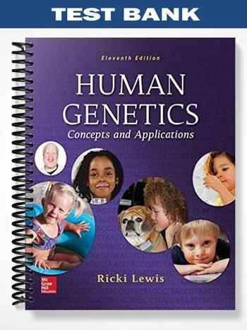 Test_Bank_for_Human_Genetics_Concepts_and_Applications_11th_Edition_by_Ricki_Lewis Test_Bank_for_Human_Genetics_Concepts_and_Applications_11th_Edition_by_Ricki_Lewis