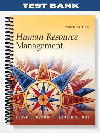 Test Bank for Human Resource Management 10th Edition by Byars