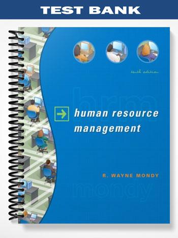 Test Bank for Human Resource Management 10th Edition by Mondy