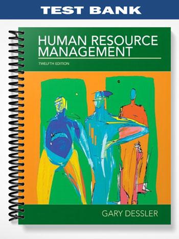Test Bank for Human Resource Management 12th Edition by Gary Dessler