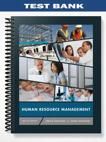 Test_Bank_for_Human_Resource_Management_12th_Edition_by_Ivancevich Test_Bank_for_Human_Resource_Management_12th_Edition_by_Ivancevich