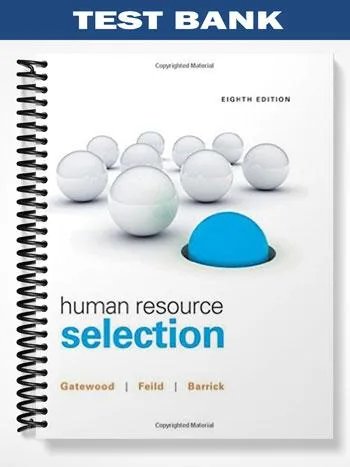 Test_Bank_for_Human_Resource_Selection_8th_Edition_by_Gatewood