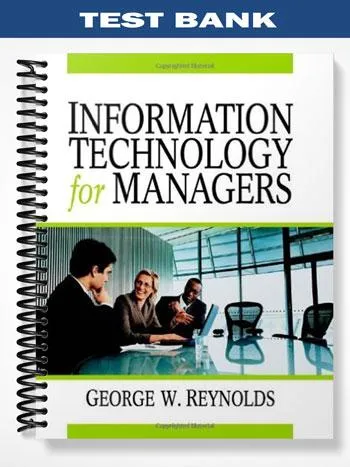 Test_Bank_for_Information_Technology_for_Managers_1st_Edition_by_George_Reynolds