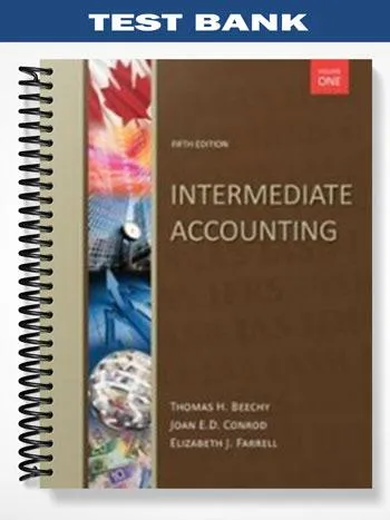 Test_Bank_for_Intermediate_Accounting_Canadian_5th_Edition_by_Beechy Test_Bank_for_Intermediate_Accounting_Canadian_5th_Edition_by_Beechy