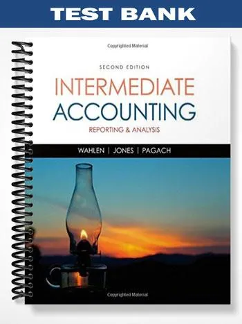 Test_Bank_for_Intermediate_Accounting_Reporting_and_Analysis_2nd_Edition_by_Wahlen