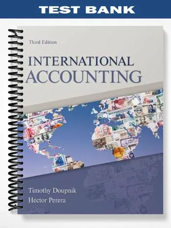 Test_Bank_for_International_Accounting_3rd_Edition_by_Doupnik Test_Bank_for_International_Accounting_3rd_Edition_by_Doupnik