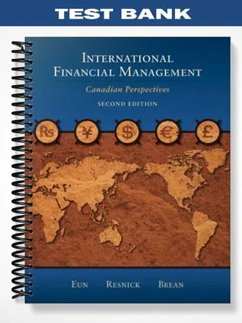 Test_Bank_for_International_Financial_Management_Canadian_Perspectives_2nd_Edition_by_Eun