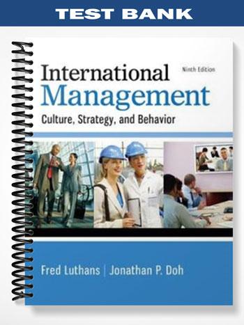 Test Bank for International Management Culture Strategy and Behavior 9th Edition by Luthans