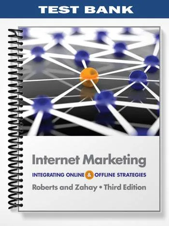 Test_Bank_for_Internet_Marketing_Integrating_Online_and_Offline_Strategies_3rd_Edition_by_Roberts