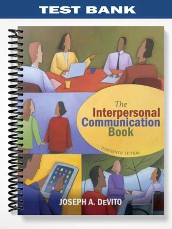 Test_Bank_for_Interpersonal_Communication_Book_13th_Edition_by_DeVito Test_Bank_for_Interpersonal_Communication_Book_13th_Edition_by_DeVito