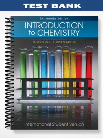 Test_Bank_for_Introduction_to_Chemistry_13th_edition_by_Hein Test_Bank_for_Introduction_to_Chemistry_13th_edition_by_Hein