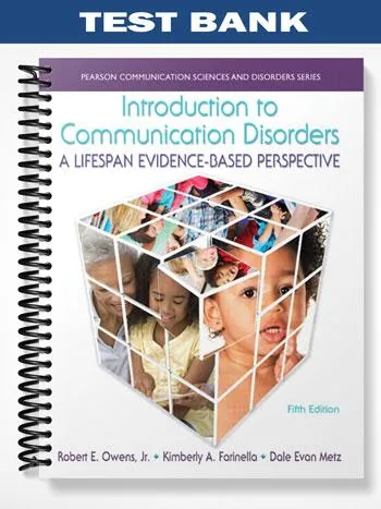Test_Bank_for_Introduction_to_Communication_Disorders_A_Lifespan_Evidence Based_Perspective_5th_Edition_by_Owens Test_Bank_for_Introduction_to_Communication_Disorders_A_Lifespan_Evidence Based_Perspective_5th_Edition_by_Owens