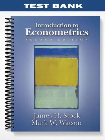 Test_Bank_for_Introduction_to_Econometrics_2nd_Edition_by_Stock