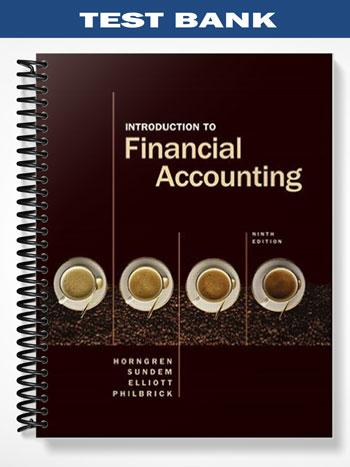 Test Bank for Introduction to Financial Accounting 9th Edition by Horngren
