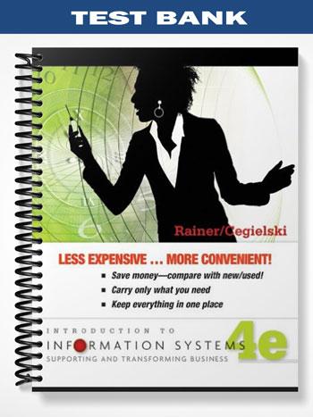 Test Bank for Introduction to Information Systems 4th Edition by Rainer