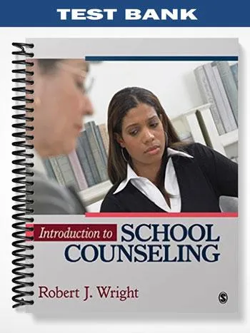 Test_Bank_for_Introduction_to_School_Counseling_1st_Edition_by_Wright