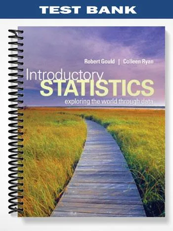 Test_Bank_for_Introductory_Statistics_Exploring_the_World_Through_Data_1st_Edition_by_Gould Test_Bank_for_Introductory_Statistics_Exploring_the_World_Through_Data_1st_Edition_by_Gould