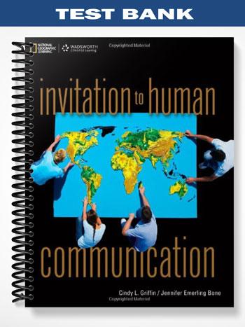 Test Bank for Invitation to Human Communication 1st Edition by Griffin