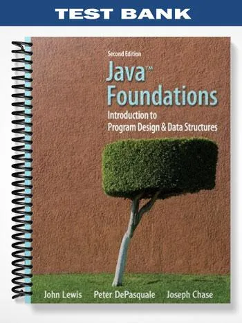 Test_Bank_for_Java_Foundations_Introduction_to_Program_Design_and_Data_Structures_2nd_Edition_by_Lewis Test_Bank_for_Java_Foundations_Introduction_to_Program_Design_and_Data_Structures_2nd_Edition_by_Lewis