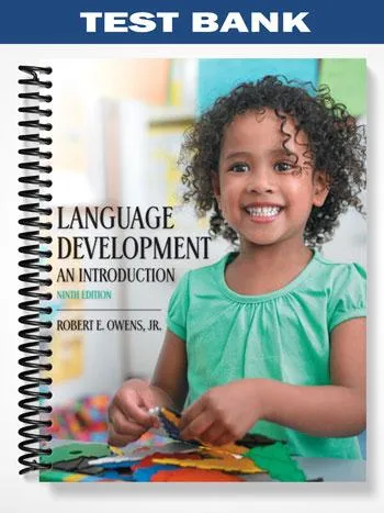 Test_Bank_for_Language_Development_An_Introduction_9th_Edition_by_Owens Test_Bank_for_Language_Development_An_Introduction_9th_Edition_by_Owens