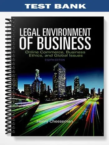 Test_Bank_for_Legal_Environment_of_Business_Online_Commerce_Ethics_and_Global_Issues_8th_Edition_by_Cheeseman