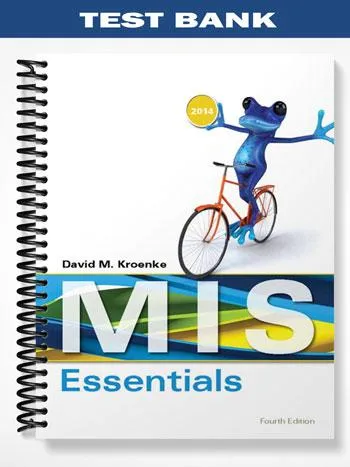 Test_Bank_for_MIS_Essentials_4th_Edition_by_Kroenke Test_Bank_for_MIS_Essentials_4th_Edition_by_Kroenke