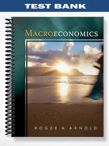 Test_Bank_for_Macroeconomics_9th_Edition_by_Arnold Test_Bank_for_Macroeconomics_9th_Edition_by_Arnold