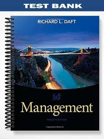 Test_Bank_for_Management_12th_Edition_by_Daft Test_Bank_for_Management_12th_Edition_by_Daft