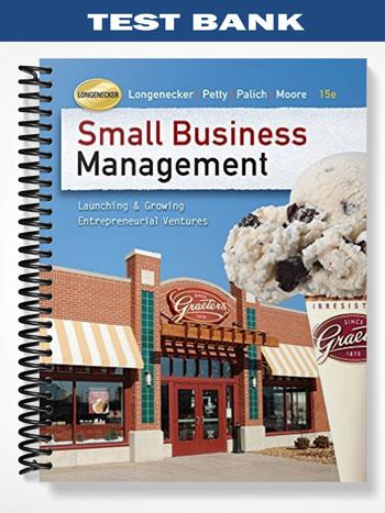 Test Bank for Managing Small Business An Entrepreneurial Emphasis 15th Edition by Moore