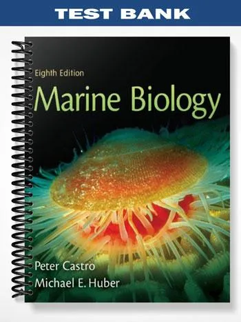 Test_Bank_for_Marine_Biology_8th_Edition_by_Castro Test_Bank_for_Marine_Biology_8th_Edition_by_Castro