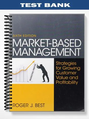 Test_Bank_for_Market Based_Management_6th_Edition_by_Roger_Best