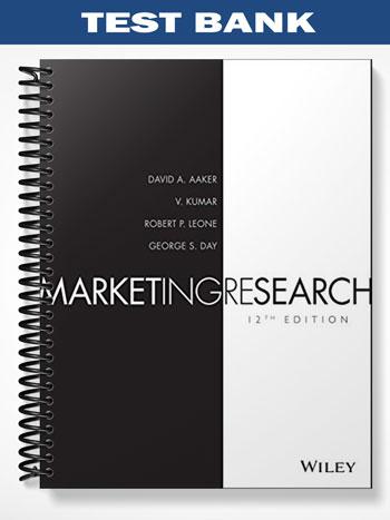 Test Bank for Marketing Research 12th Edition by Aaker