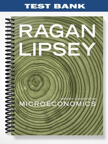 Test Bank for Microeconomics 13th Canadian Edition 13th Edition by Ragan