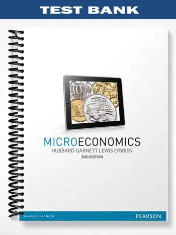 Test_Bank_for_Microeconomics_2nd_Edition_by_Hubbard Test_Bank_for_Microeconomics_2nd_Edition_by_Hubbard