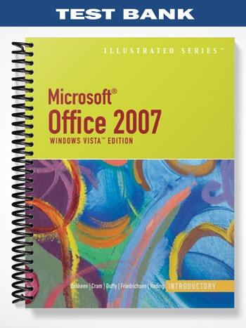 Test Bank for Microsoft Office 2007 Illustrated Introductory 1st Edition by Beskeen