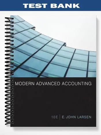 Test_Bank_for_Modern_Advanced_Accounting_10th_Edition_by_Larsen