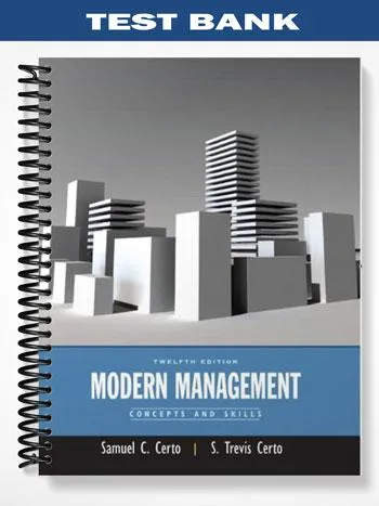 Test_Bank_for_Modern_Management_Concepts_and_Skills_12th_Edition_by_Certo Test_Bank_for_Modern_Management_Concepts_and_Skills_12th_Edition_by_Certo