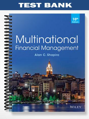 Test Bank for Multinational Financial Management 10th Edition by Shapiro