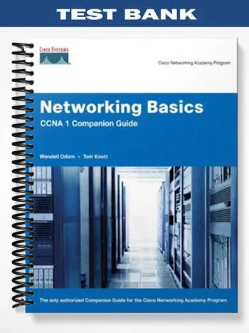 Test_Bank_for_Networking_Basics_CCNA_1_Companion_Guide_Cisco_Networking_Academy_1st_Edition_by_Odom Test_Bank_for_Networking_Basics_CCNA_1_Companion_Guide_Cisco_Networking_Academy_1st_Edition_by_Odom