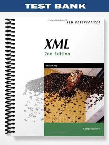 Test_Bank_for_New_Perspectives_on_XML_Comprehensive_2nd_Edition_by_Patrick_Carey Test_Bank_for_New_Perspectives_on_XML_Comprehensive_2nd_Edition_by_Patrick_Carey