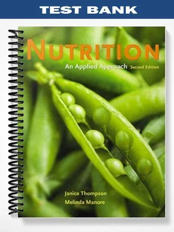 Test_Bank_for_Nutrition_An_Applied_Approach_2nd_Edition_by_Thompson Test_Bank_for_Nutrition_An_Applied_Approach_2nd_Edition_by_Thompson