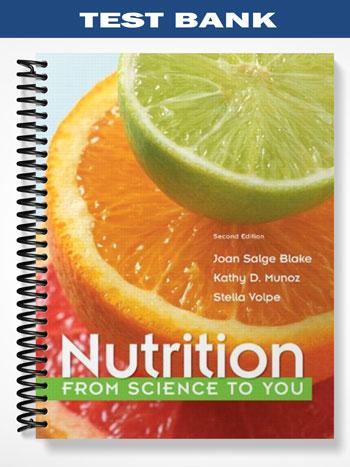 Test Bank for Nutrition From Science to You 2nd Edition by Blake