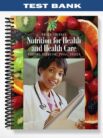 Test_Bank_for_Nutrition_for_Health_and_Health_Care_3rd_Edition_by_Whitney