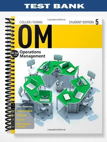 Test_Bank_for_OM_5_5th_Edition_by_Collier Test_Bank_for_OM_5_5th_Edition_by_Collier