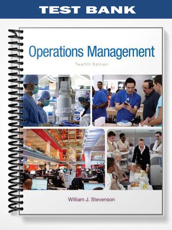Test Bank for Operations Management 12th Edition by Stevenson