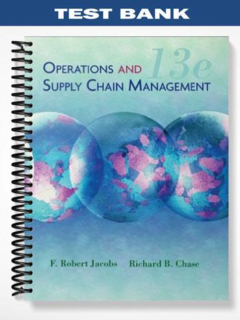 Test Bank for Operations Management 13th Edition by Jacobs