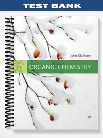Test Bank for Organic Chemistry 7th Edition by McMurry