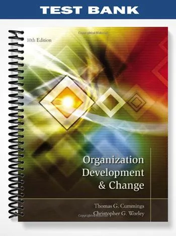 Test_Bank_for_Organization_Development_and_Change_10th_Edition_by_Cummings Test_Bank_for_Organization_Development_and_Change_10th_Edition_by_Cummings
